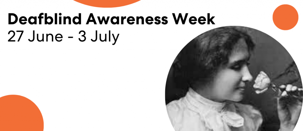Deafblind Awareness Week (27 June - 3 July)